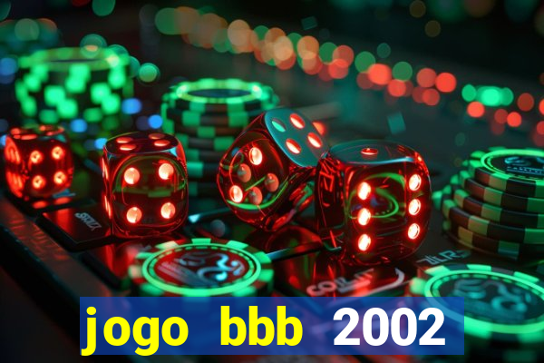 jogo bbb 2002 download android